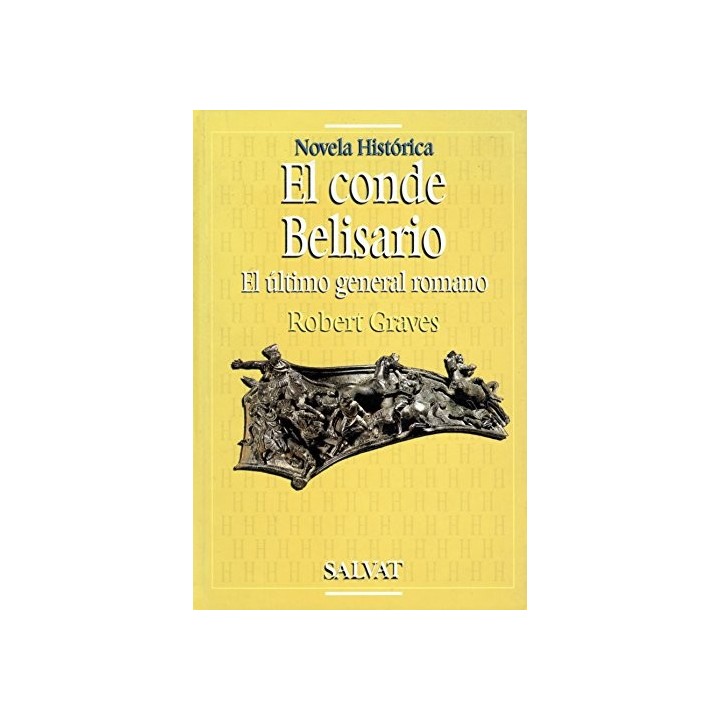 El Conde Belisario: El Ultimo General Romano.